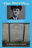 The Sacrifice: Of Family and Empire ? An Expendable Brother 1727005961 Book Cover