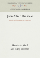 John Alfred Brashear: Scientist and Humanitarian, 1840-1920 1512801941 Book Cover