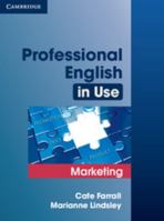 Professional English in Use: Marketing 0521702690 Book Cover