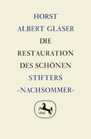 Die Restauration Des Sch�nen: Stifters �nachsommer� 3476999106 Book Cover
