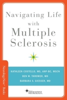 Navigating Life with Multiple Sclerosis (Neurology Now Books) 0199381739 Book Cover
