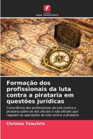 Formação dos profissionais da luta contra a pirataria em questões jurídicas (Portuguese Edition) 6208355397 Book Cover