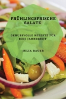 Frühlingsfrische Salate: Genussvolle Rezepte für jede Jahreszeit 178381960X Book Cover