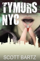 Tymurs NYC: The 1986 Tylenol Murder 1480264954 Book Cover