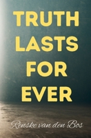 Truth Lasts Forever 0645985368 Book Cover