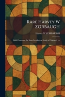 Rare Harvey W ZORBAUGH: Gold Coast and the Slum Sociological Study of Chicago's 1st 1025939727 Book Cover