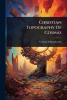 Christian Topography Of Cosmas 1024454649 Book Cover
