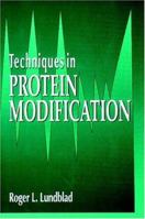 Techniques in Protein Modification 0849326060 Book Cover
