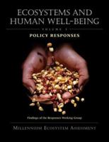 Ecosystems and Human Well-Being: Policy Responses: Findings of the Responses Working Group (Millennium Ecosystem Assessment Series) 1559632704 Book Cover