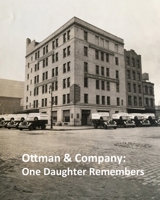 Ottman & Company: One Daughter Remembers 1979232679 Book Cover