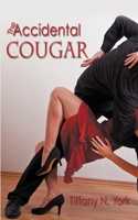 The Accidental Cougar 1612175511 Book Cover