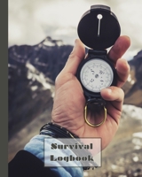 Survival logbook: Guided journal to to get out and about in nature and learn lifelong skills in survival skills and adventure, producing lasting ... hunting adventure - Compass over mountain art 1713205114 Book Cover