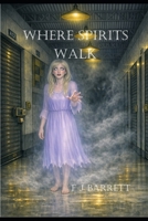 Where Spirits Walk 1942181604 Book Cover