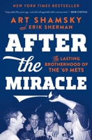 After the Miracle: The Lasting Brotherhood of the '69 Mets 150117651X Book Cover