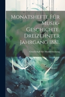 Monatshefte für Musik-Geschichte. Dreizehnter Jahrgang 1881. 1022635735 Book Cover