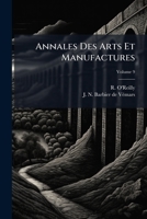 Annales Des Arts Et Manufactures (French Edition) 1024384284 Book Cover