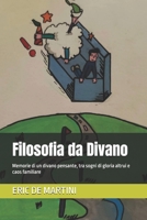 Filosofia da Divano: Memorie di un divano pensante, tra sogni di gloria altrui e caos familiare (Italian Edition) B0H9ZLSXKR Book Cover