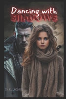 Dancing with Shadows B0DNXM3F63 Book Cover