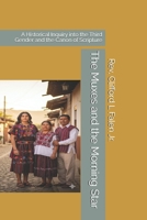 The Muxes and the Morning Star: A Historical Inquiry into the Third Gender and the Canon of Scripture (Cliff's Notes) B0FRZ33FZG Book Cover