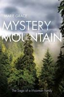 Mystery Mountain: The Saga of a Mountain Family 1945698489 Book Cover