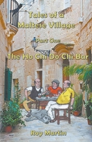 Tales of a Maltese Village: The Ho Chi Do Chi Bar 1787232689 Book Cover