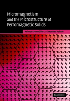 Micromagnetism and the Microstructure of Ferromagnetic Solids 0521120470 Book Cover