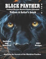 Black Panther - Panthera Obscura Mystical Panther Unleashed in Grayscale: The ultimate resource to Black Panther artistry, for tattoo artisa and ... Black Panther tattoo and artists reference) B0CV5KF1XM Book Cover