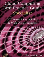Cloud Computing Best Practice Specialist Guide for Saas and Web Applications: Software as a Service 1742441939 Book Cover