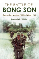 The Battle of Bong Son: Operation Masher/White Wing, 1966 1636244017 Book Cover