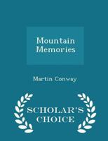 Mountain Memories: A Pilgrimage of Romance... 101694912X Book Cover