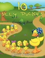 10 Silly Duckies: Counting Book 1449055214 Book Cover