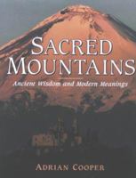Sacred Mountains: Ancient Wisdom and Modern Meanings