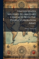 United States Military-to-Military Contacts With the People's Liberation Army 1025071581 Book Cover