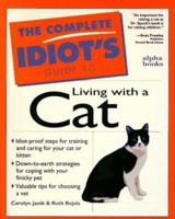 Complete Idiot's Guide to Living With Cat (The Complete Idiot's Guide) 0028612787 Book Cover