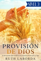 Provisión de Dios (Nivel 3): 32 devocionales para triunfar en los propósitos de Dios para tu vida B0C6W5LZ7G Book Cover