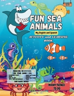 Fun Sea Animals: My English and Spanish Activity and Learning Book B0CVB2NJK2 Book Cover