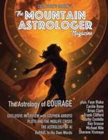 The Astrology of Courage: The Mountain Astrologer B0HFSWLQXG Book Cover