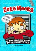 Zeke Meeks vs the Horrifying TV-Turnoff Week 1404872205 Book Cover