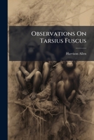 Observations On Tarsius Fuscus 1271752077 Book Cover