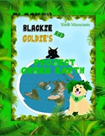 "Blackie and Goldie's Project Green Earth" B091JCKLWQ Book Cover
