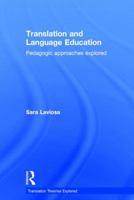 Translation and Language Education: Pedagogic Approaches Explored 113878981X Book Cover