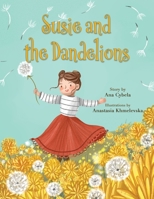 Susie and the Dandelions 173556947X Book Cover