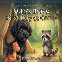 Otto's Everyday Adventures: Otto's Brave First Day at Camp B0GTB8YYCR Book Cover