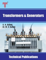 Transformers and Generators: Transformers, D.C. Generators and Synchronous Generators 9333223711 Book Cover