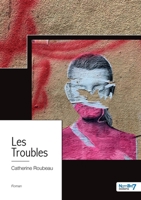 Les Troubles 2381538542 Book Cover
