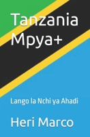 Tanzania Mpya+: Lango la Nchi ya Ahadi B09NGYC8WY Book Cover