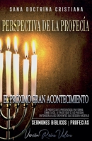 Perspectiva de la Profecía: El Próximo Gran Acontecimiento B0BMPKHR3G Book Cover