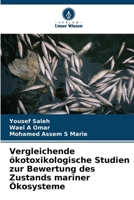 Vergleichende ökotoxikologische Studien zur Bewertung des Zustands mariner Ökosysteme (German Edition) 6208173922 Book Cover