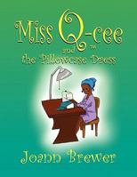Miss Q-Cee and the Pillowcase Dress 145005806X Book Cover