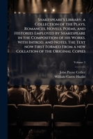 Shakespeare's Library: A Collection of the Plays, Romances, Novels, Poems, and Histories Employed by Shakespeare in the Composition of His Works, Part 2, Volume 1 1177669900 Book Cover